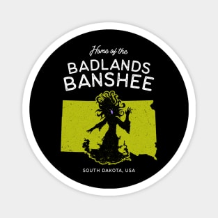 Home of the Badlands Banshee - South Dakota, USA Ghost Legend Magnet